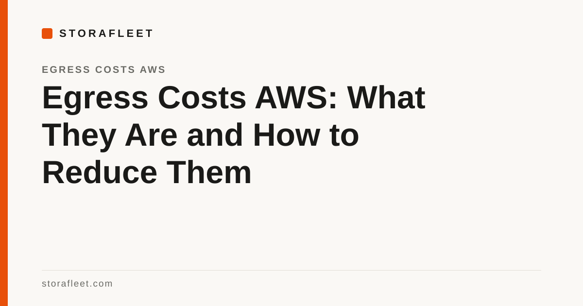 Egress Costs AWS: What They Are and How to Reduce Them