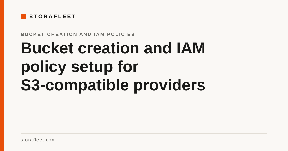 Bucket creation and IAM policy setup for S3-compatible providers