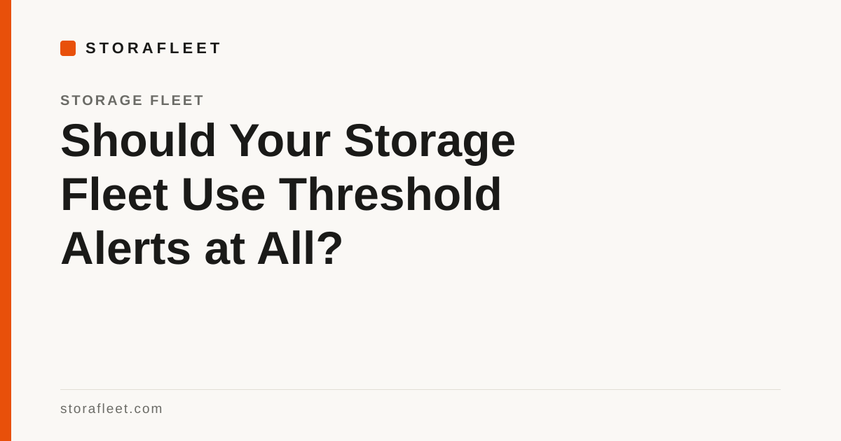 Should Your Storage Fleet Use Threshold Alerts at All?